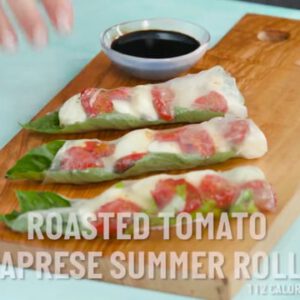Roasted Tomato Caprese Summer Rolls